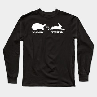 Work Week VS Weekend - Funny Work Long Sleeve T-Shirt